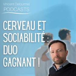 Vignette de Cerveau et sociabilit&eacute; : duo gagnant