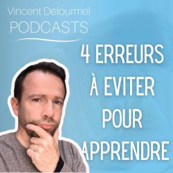 Vignette de Les 4 erreurs &agrave; &eacute;viter pour apprendre un cours