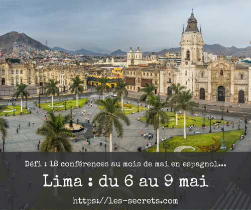 Lima 6 au 9 mai